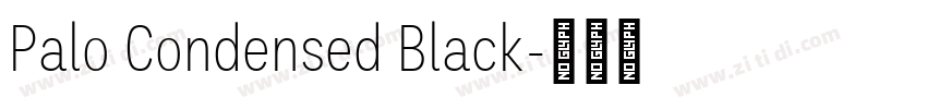 Palo Condensed Black字体转换